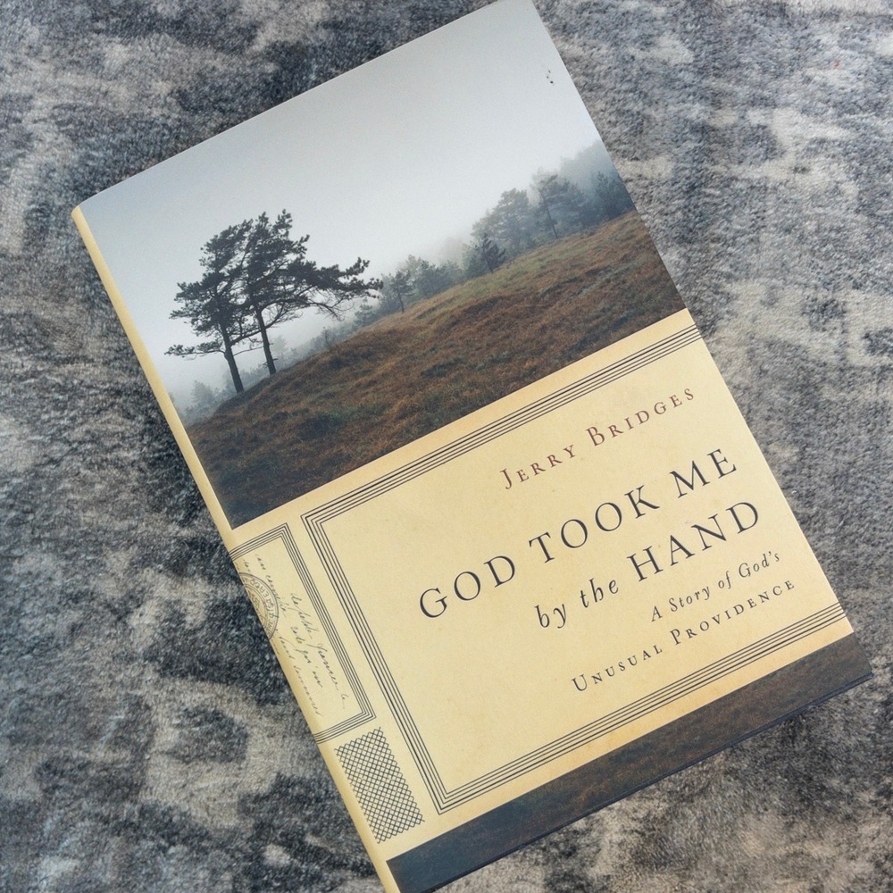 God Took Me by the Hand Jerry Bridges Story of God's Unusual Providence